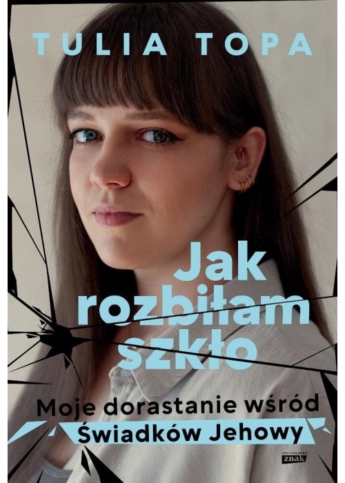 Jak rozbiłam szkło. Moje dorastanie wśród..