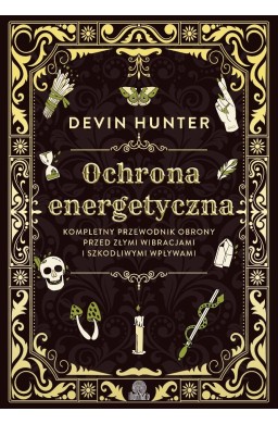 Ochrona energetyczna. Kompletny przewodnik..