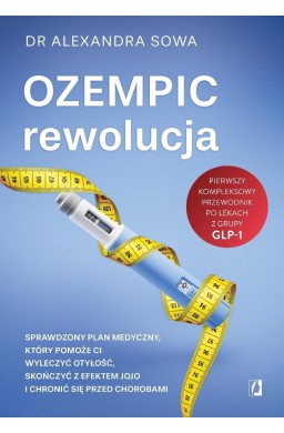 Ozempic - rewolucja. Sprawdzony plan medyczny...