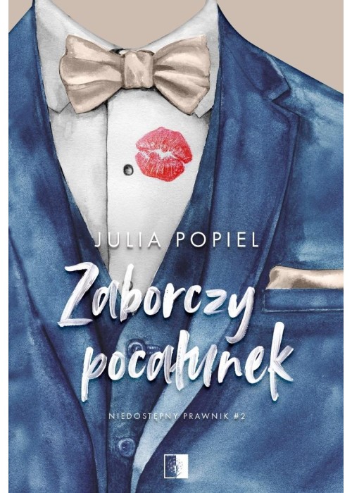 Niedostępny prawnik T.2 Zaborczy pocałunek