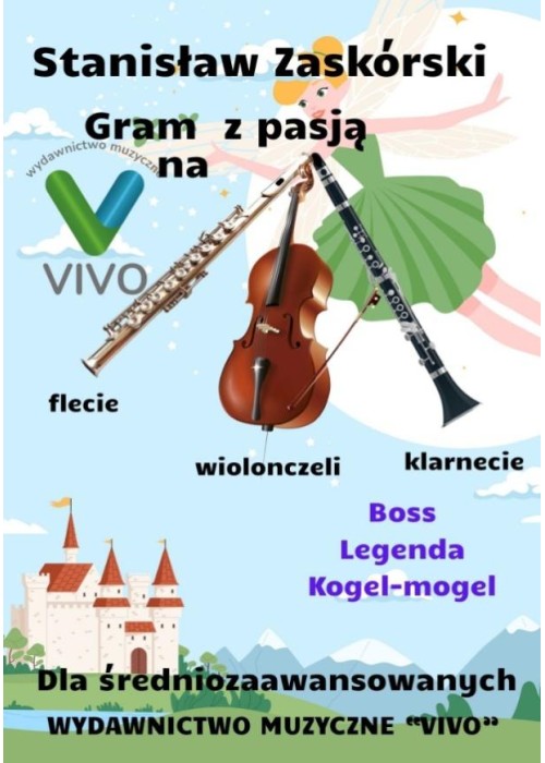 Gram z pasją na flecie, klarnecie i wiolonczeli
