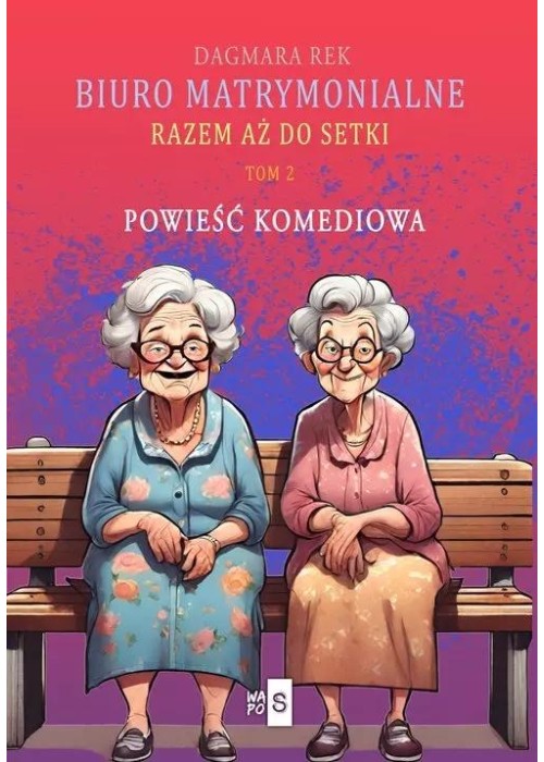 Biuro matrymonialne T.2 Razem aż do setki