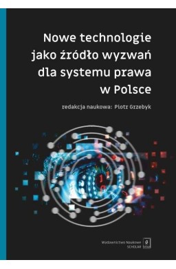 Nowe technologie jako źródło wyzwań dla systemu...