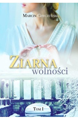 Ziarna wolności T.1