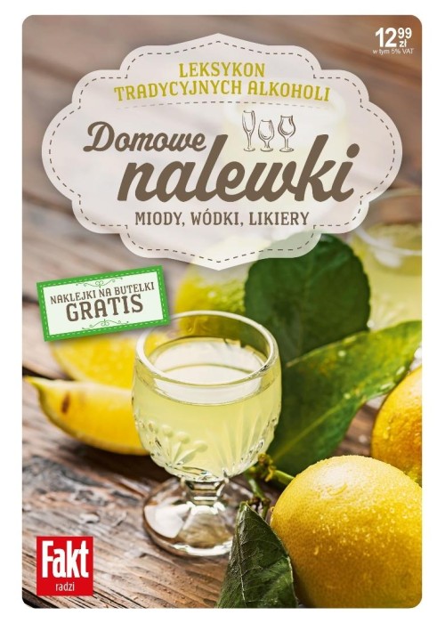 Domowe nalewki. Miody, wódki, likiery
