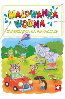 Zwierzątka na wakacjach. Malowanka wodna