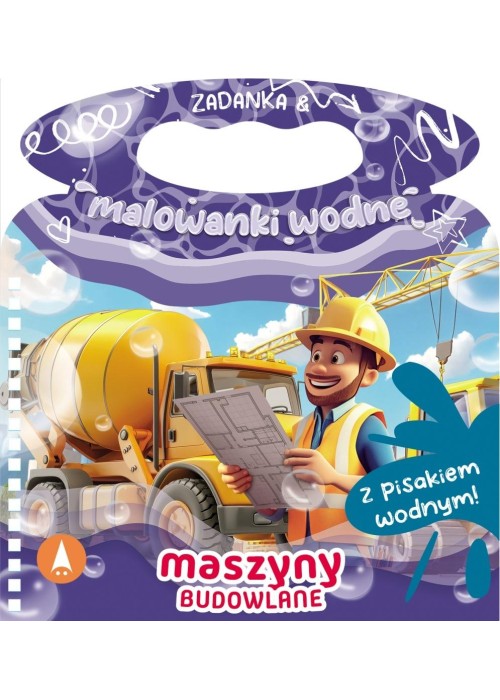 Zadanka & malowanki wodne. Maszyny budowlane