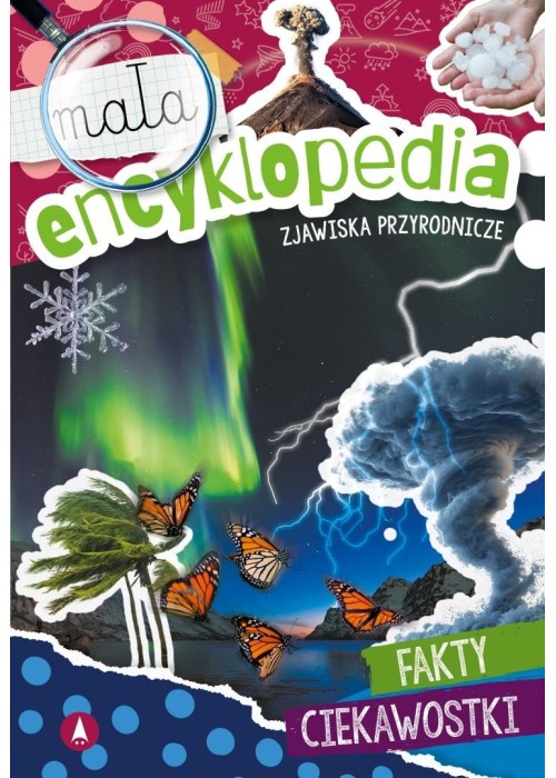 Mała encyklopedia. Zjawiska przyrodnicze