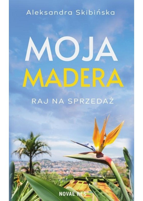 Moja Madera: Raj na sprzedaż