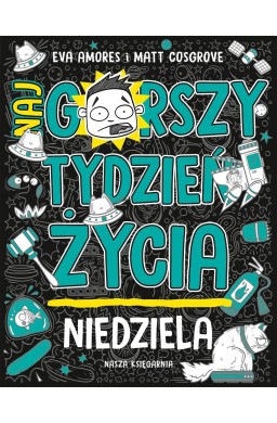 Niedziela. Najgorszy tydzień życia