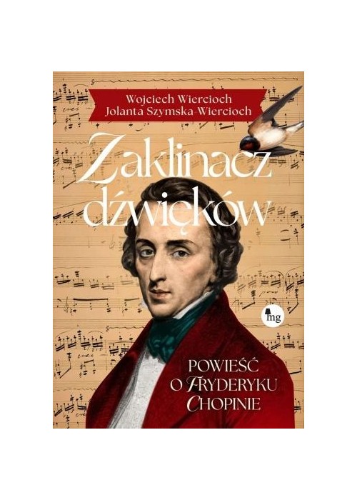 Zaklinacz dźwięków. Powieść o Fryderyku Chopinie