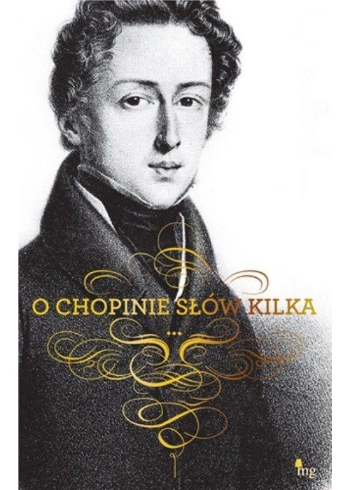 O Chopinie słów kilka