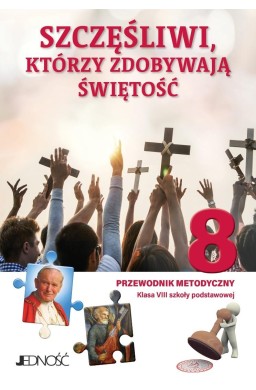 Szczęśliwi, którzy zdobywają świętość
