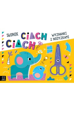 Wycinanki z nożyczkami. Słonik ciach, ciach!