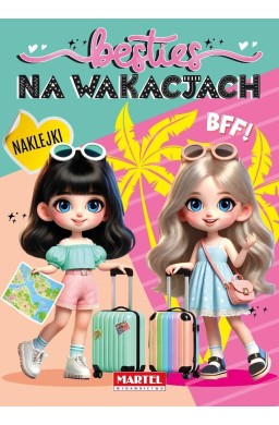 Besties. Na wakacjach z naklejkami
