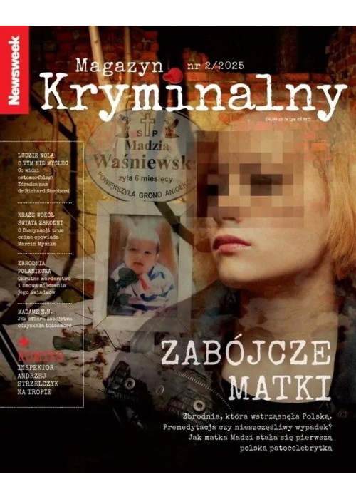 Newsweek Magazyn Kryminalny 2/2025 Zabójcze matki