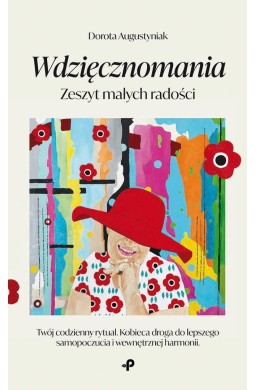 Wdzięcznomania. Zeszyt małych radości