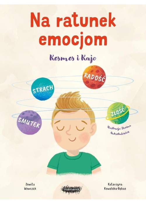 Na ratunek emocjom. Kosmos i Kajo