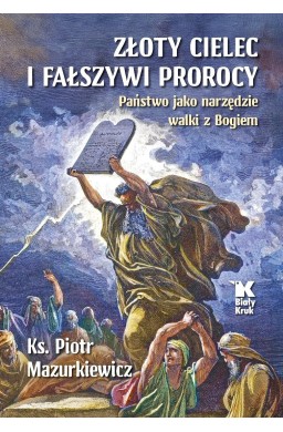 Złoty cielec i fałszywi prorocy