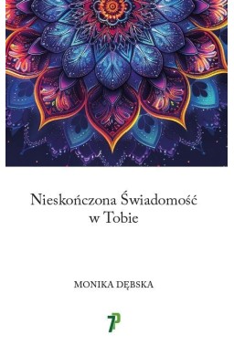 Nieskończona Świadomość w Tobie