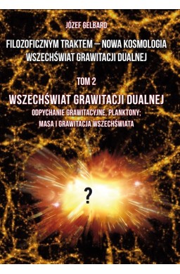 Filozoficznym traktem. Nowa Kosmologia Wszechświa