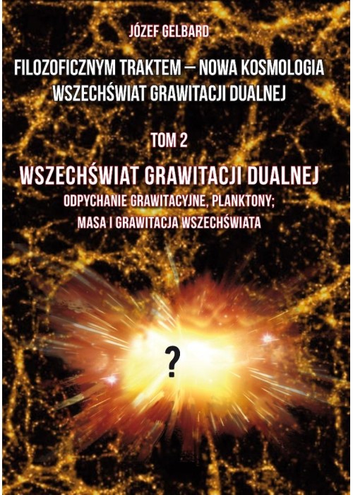 Filozoficznym traktem. Nowa Kosmologia Wszechświa
