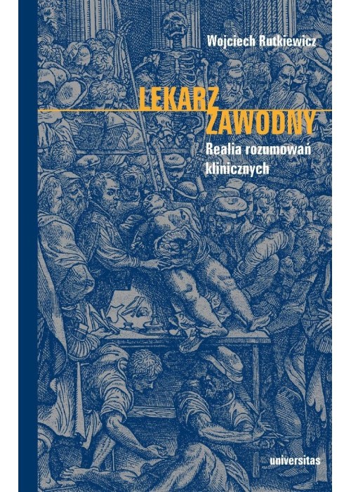 Lekarz zawodny. Realia rozumowań klinicznych