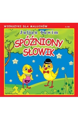 Wierszyki dla Maluchów. Spóźniony słowik