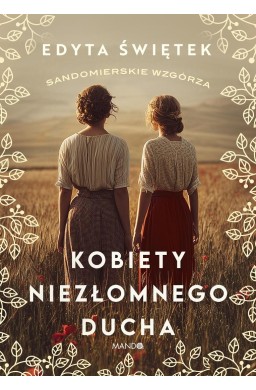 Sandomierskie wzgórza T.4 Kobiety niezłomnego...