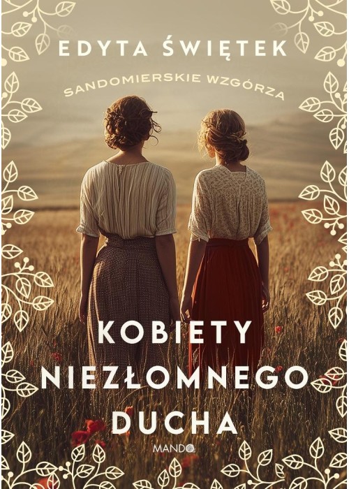 Sandomierskie wzgórza T.4 Kobiety niezłomnego...