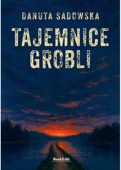 Tajemnice grobli Tajemnice grobli