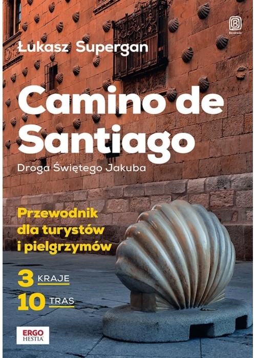 Camino de Santiago. Droga Świętego Jakuba