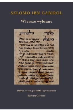 Szlomo ibn Gabirol. Wiersze wybrane