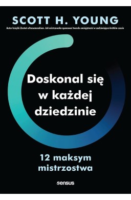 Doskonal się w każdej dziedzinie. 12 maksym...