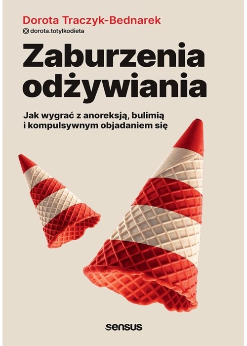 Zaburzenia odżywiania. Jak wygrać z anoreksją...