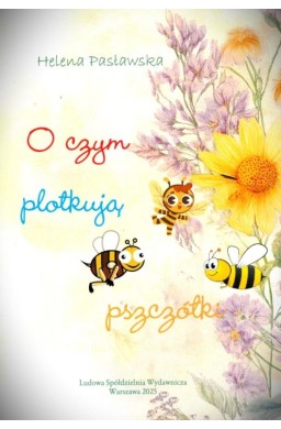 O czym plotkują pszczółki