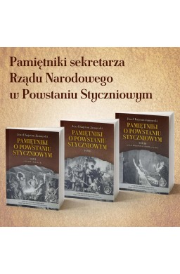 Pamiętniki o Powstaniu Styczniowym T.1-3