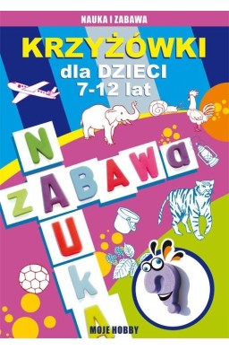 Krzyżówki dla dzieci 7-12 lat. Moje hobby