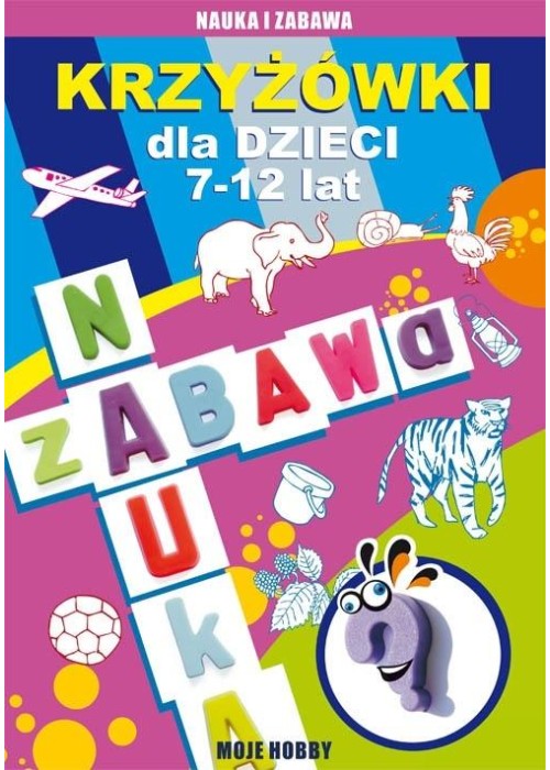 Krzyżówki dla dzieci 7-12 lat. Moje hobby