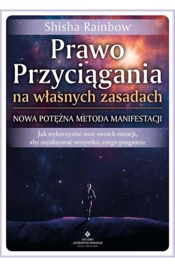 Prawo Przyciągania na własnych zasadach..