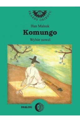 Komungo. Wybór nowel koreańskich