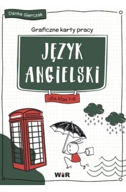 Język angielski. Graficzne karty pracy SP 7-8