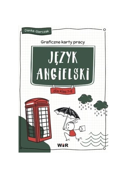 Język angielski. Graficzne karty pracy SP 7-8
