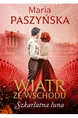 Wiatr ze Wschodu. Szkarłatna łuna