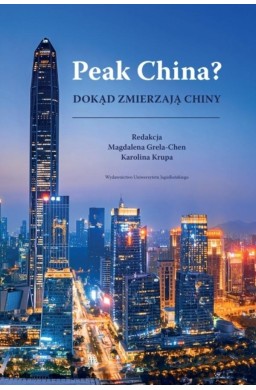 Peak China?. Dokąd zmierzają Chiny
