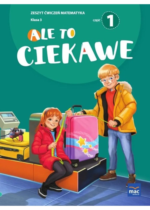 Ale to ciekawe SP 3 Matematyka ćw. cz.1 + zakładka