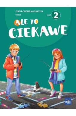 Ale to ciekawe SP 3 Matematyka ćw. cz.2 + zakładka
