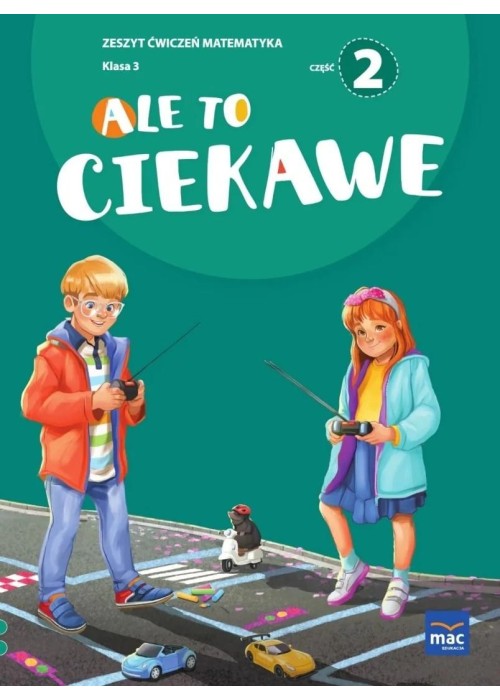 Ale to ciekawe SP 3 Matematyka ćw. cz.2 + zakładka