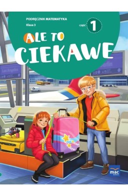 Ale to ciekawe SP 3 Matematyka podr cz.1