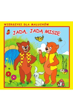 Wierszyki dla Maluchów. Jadą, jadą misie